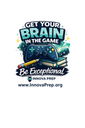 Get Your Brain in the Game T-Shirt — Video Gaming Innova Prep Tee